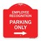 Signmission Employee Recognition Parking Right Arrow, Red & White Aluminum Sign, 18" x 18", RW-1818-24098 A-DES-RW-1818-24098 - alternate 1